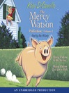 Cover image for The Mercy Watson Collection, Volume 1